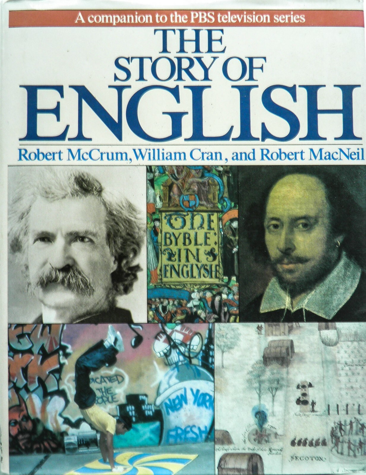 THE STORY OF ENGLISH by Robert McCrum, William Cran and Robert MacNeil