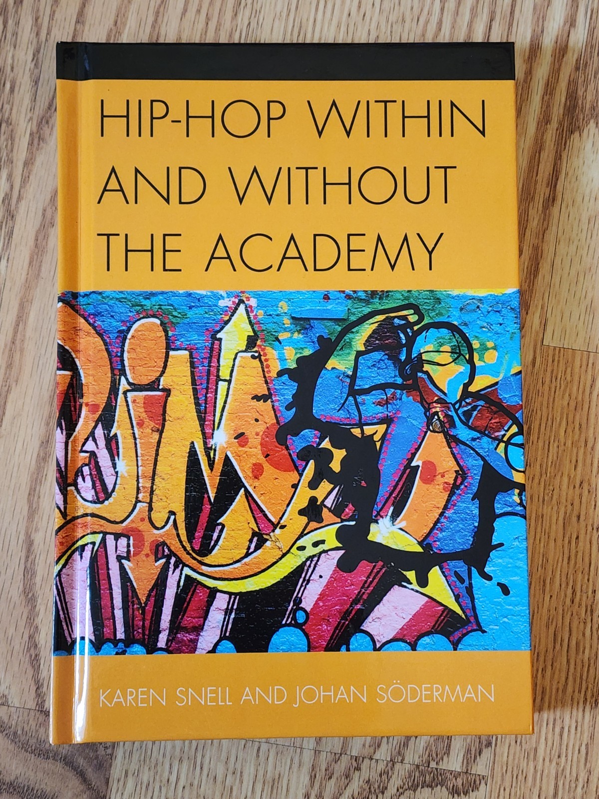 Hip-Hop Within and Without the Academy by Karen Snell and Johan Söderman (2014,