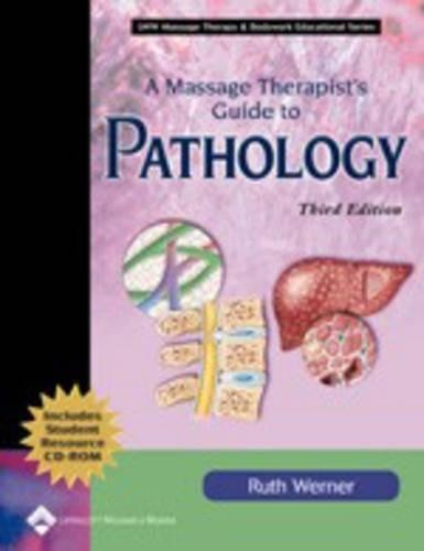 A Massage Therapist’s Guide to Patholo…, Werner, Ruth