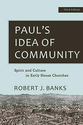 Paul’s Idea of Community: Spirit and – Paperback, by Robert J. Banks – Very Good