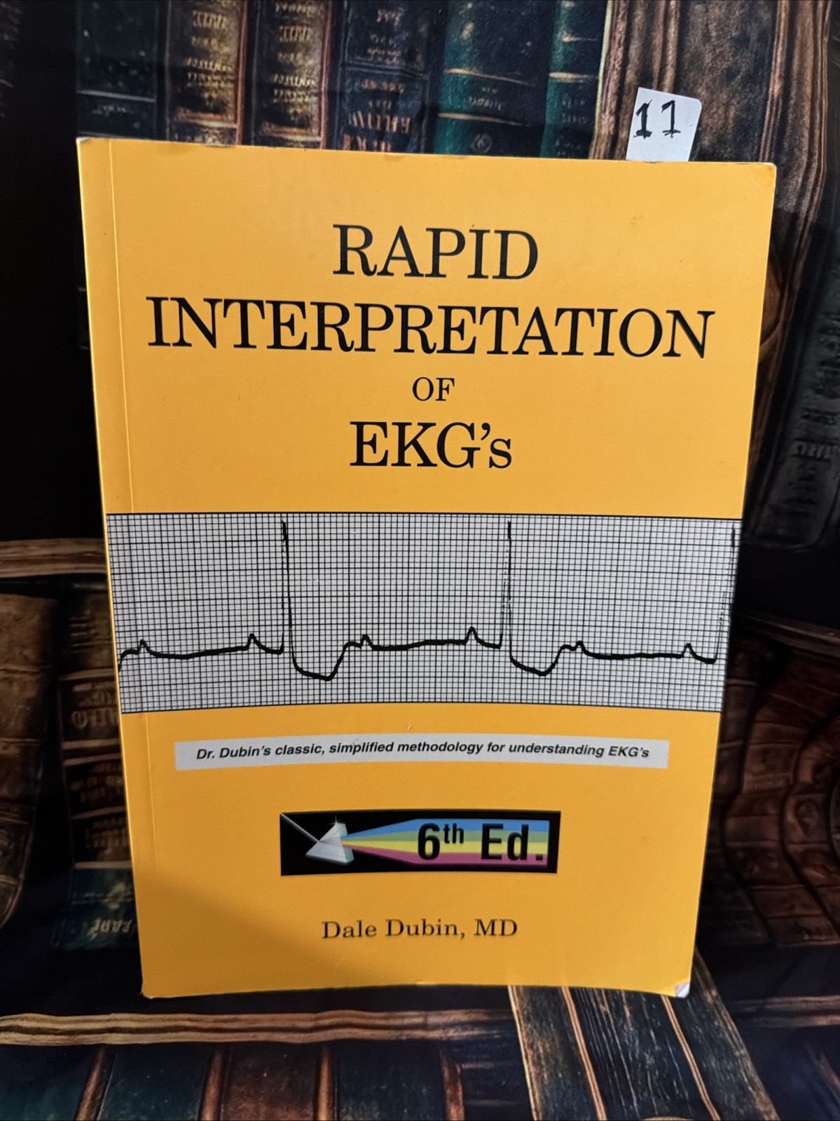 RAPID INTERPRETATION OF EKG’S BY Dale Dubin, 6th Edition