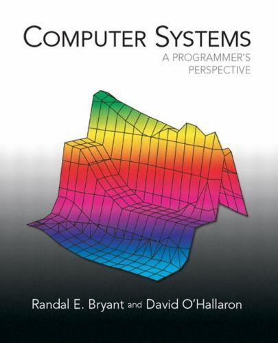 Computer Systems: A Programmer’s Perspective, Bryant, Randal E.,O’Hallaron, Davi