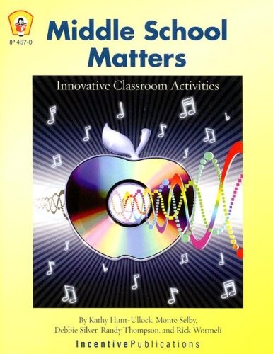 Middle School Matters: Innovative Classroom Activities – Hunt-Ullock, Kathy|…
