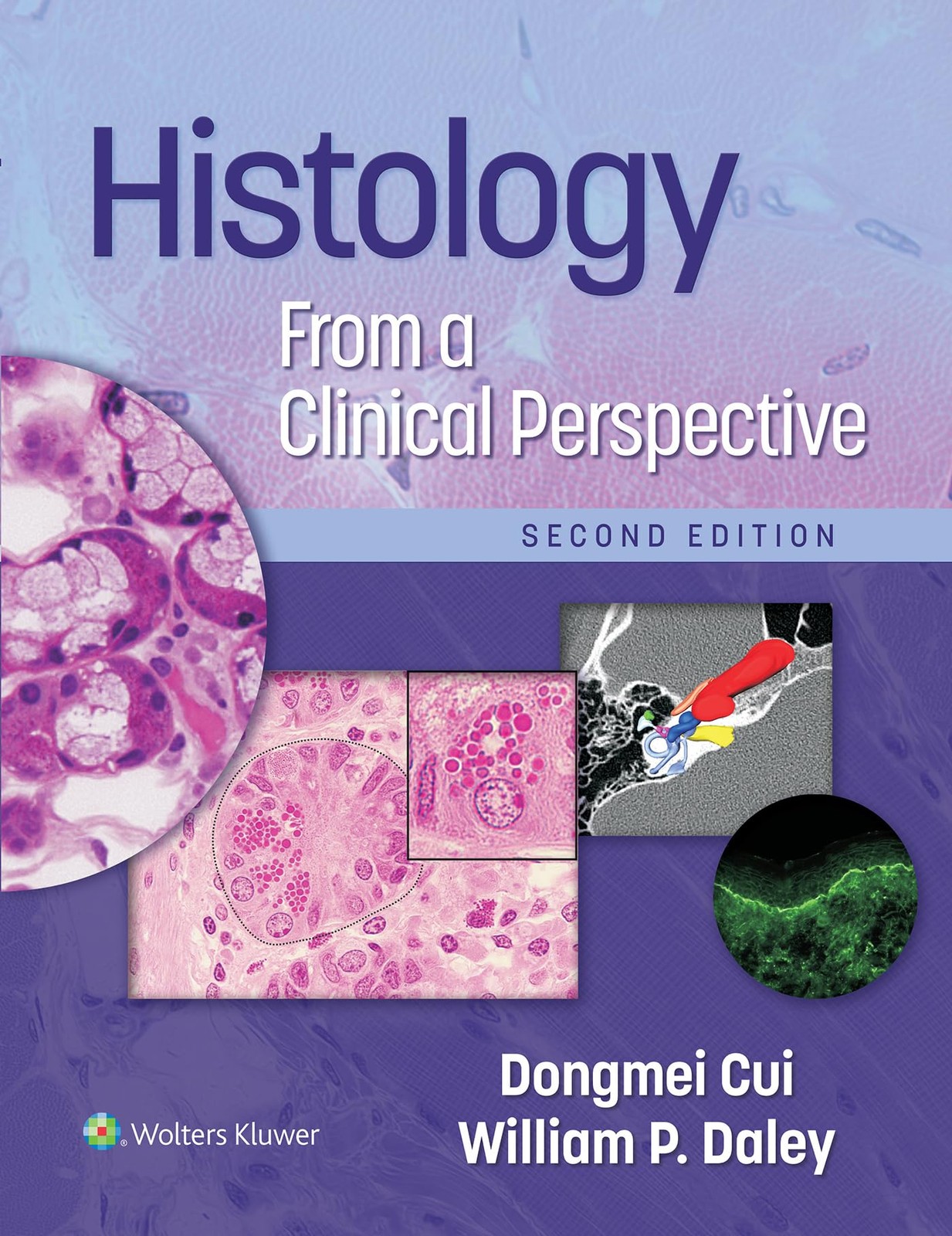 Histology From a Clinical Perspective Daley MD, William P.|Cui MD (hon) PhD,…