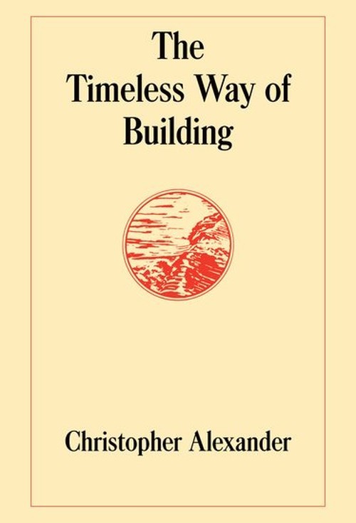 The Timeless Way of Building, Christopher Alexander