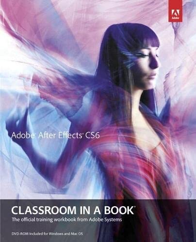 Adobe After Effects CS6 Classroom i…, Adobe Creative