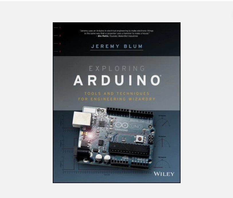 Exploring Arduino Tools and Techniques for Engineering Wizardry by Jeremy Blum