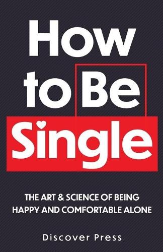 Discover Press How to Be Single (Paperback)