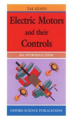 Electric Motors and Controls Engineering Textbook by Tak Kenjo