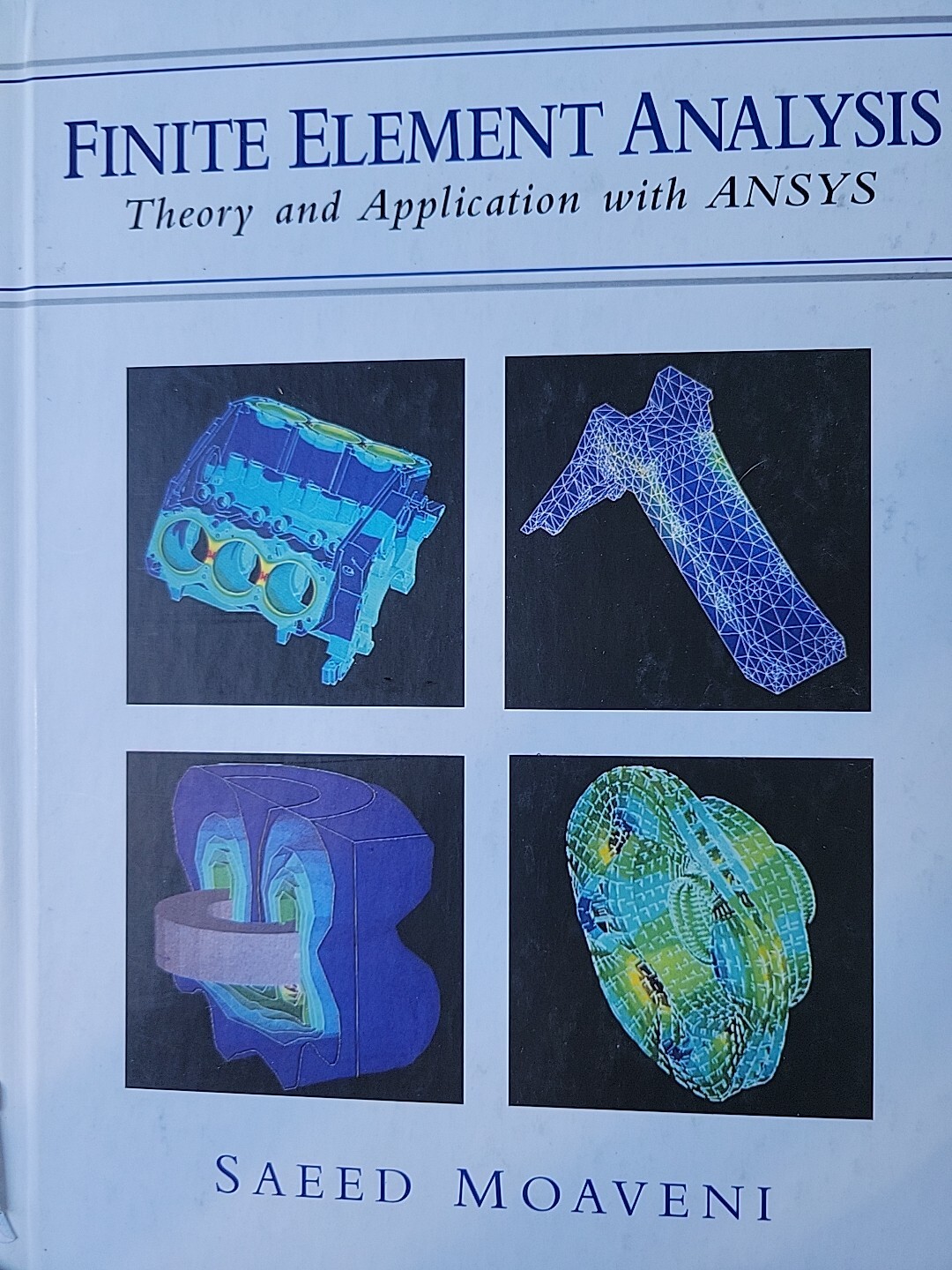 Finite Element Analysis Theory and Application w ANSYS by Saeed Moaveni Hc Textb