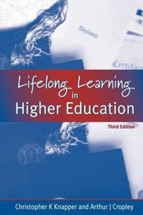 Lifelong Learning in Higher Education Paperback A., Knapper, Chri