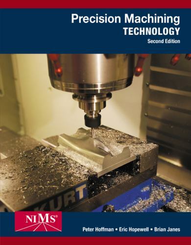 Mindtap Course List Ser.: Precision Machining Technology by Eric S. Hopewell,…