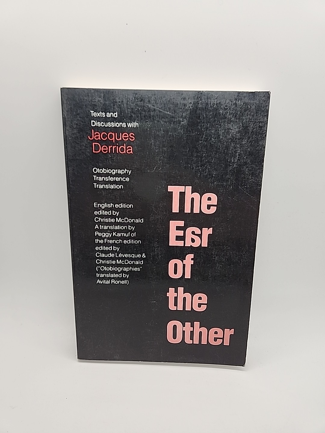 Ear of the Other: Otobiography, Transference, Translation by Jacques Derrida