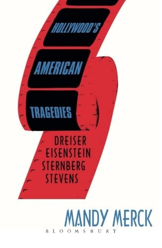 HOLLYWOOD’S AMERICAN TRAGEDIES By Mandy Merck **BRAND NEW**