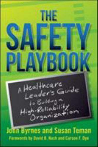 The Safety Playbook: A Healthcare Leader’s Guide to Building a High-Reliability