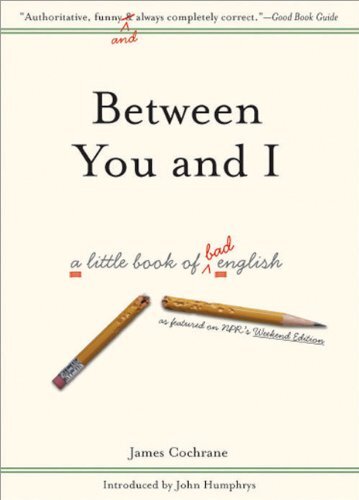 Between You and I: A Little Book of…, Cochrane, James