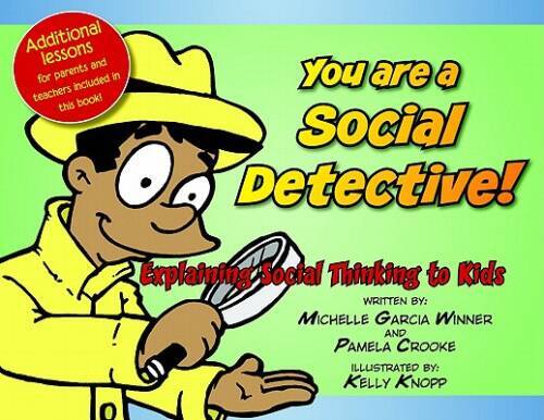 You are a Social Detective: Explaining Social Thinking to Kids – GOOD