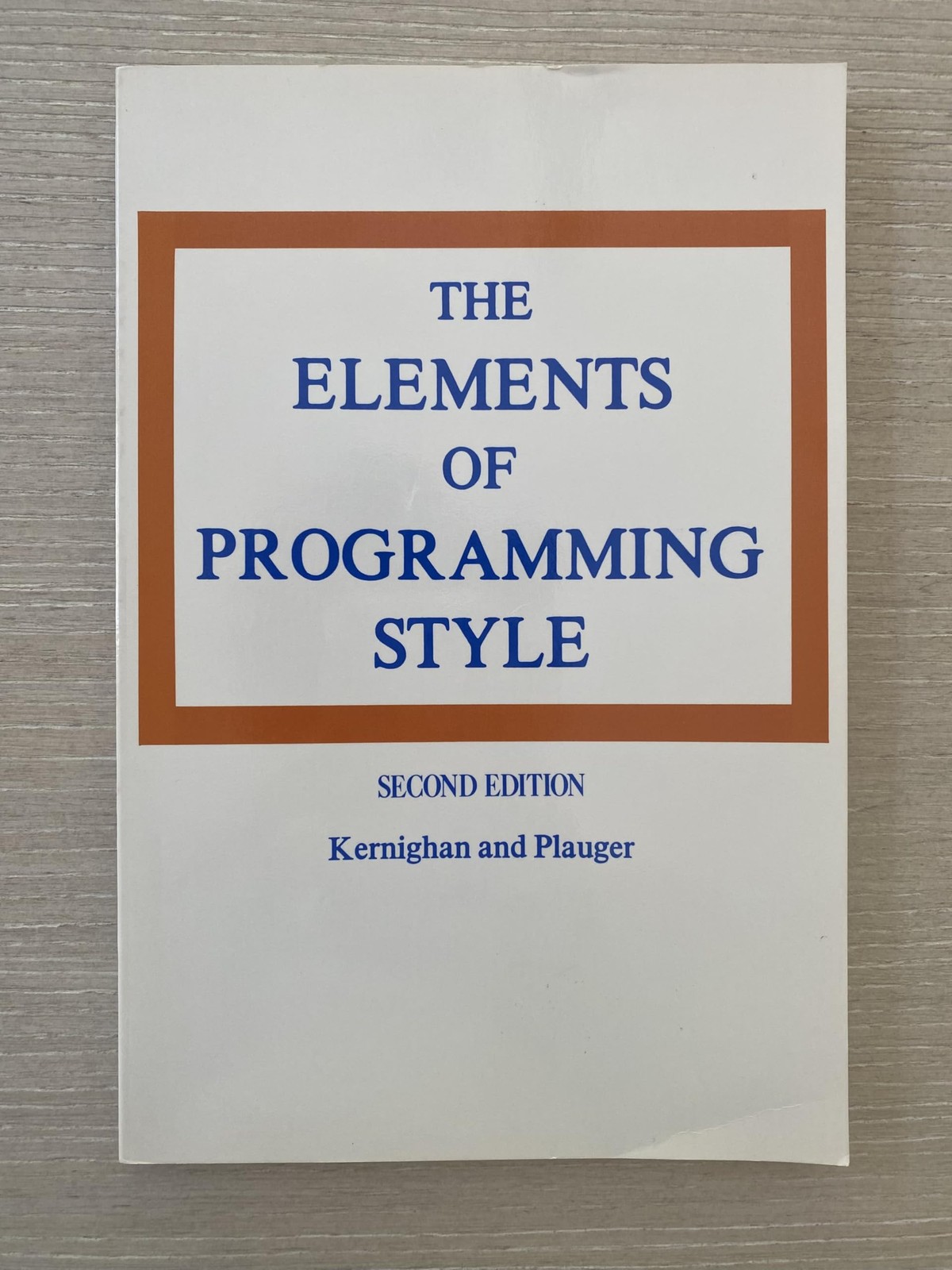 The Elements of Programming Style, 2nd Edition by Plauger