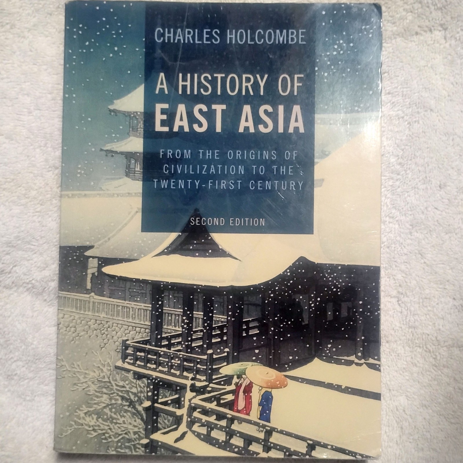 A History of East Asia: From the Origins of Civilization to the Twenty-First…