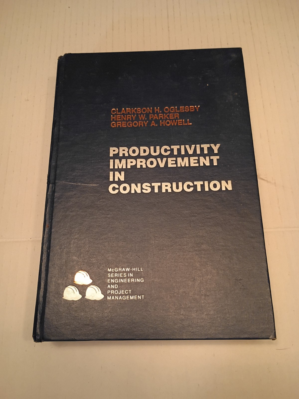 PRODUCTIVITY IMPROVEMENT IN CONSTRUCTION (MCGRAW HILL By Clarkson H. HC
