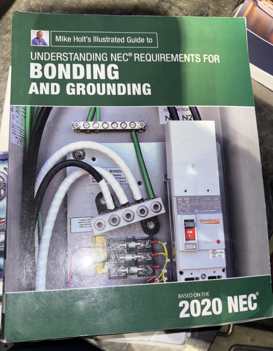 Mike Holt’s Illustrated Guide to Understanding NEC Req for Bonding and Grounding