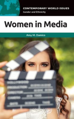 Women in Media: A Reference Handbook (Contemporary World Issues), Damico, Amy M.