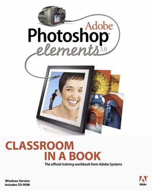 Adobe Photoshop Elements 3.0 Compact Disc Adobe Creative Team
