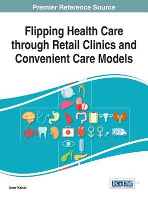 Flipping Health Care Through Retail Clinics and Convenient Care M