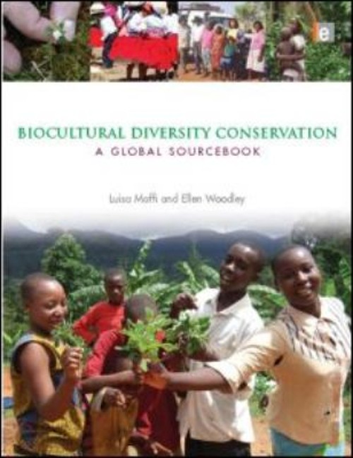 Biocultural Diversity Conservation : A Global Sourcebook Paperbac