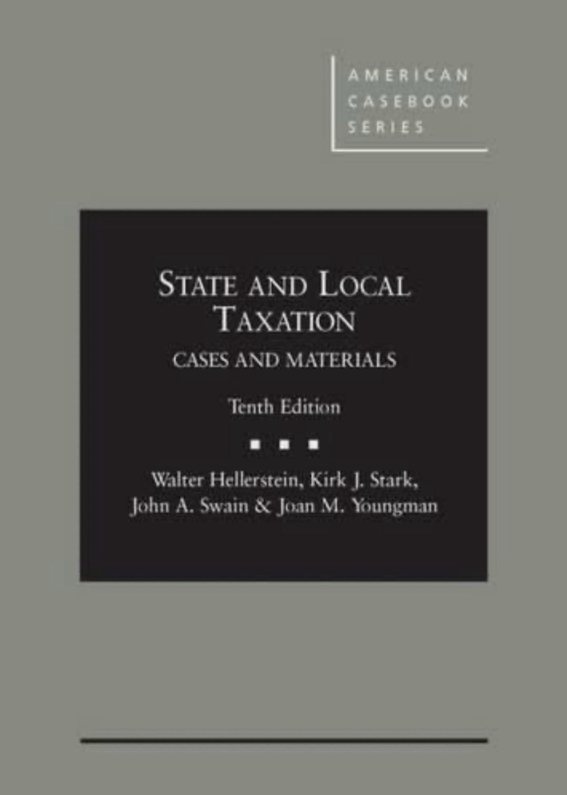 State and Local Taxation, Cases and Materials, 10th (American Casebook Serie…