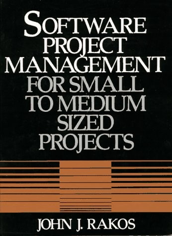 Software Project Management for Small to Medium Sized Projects