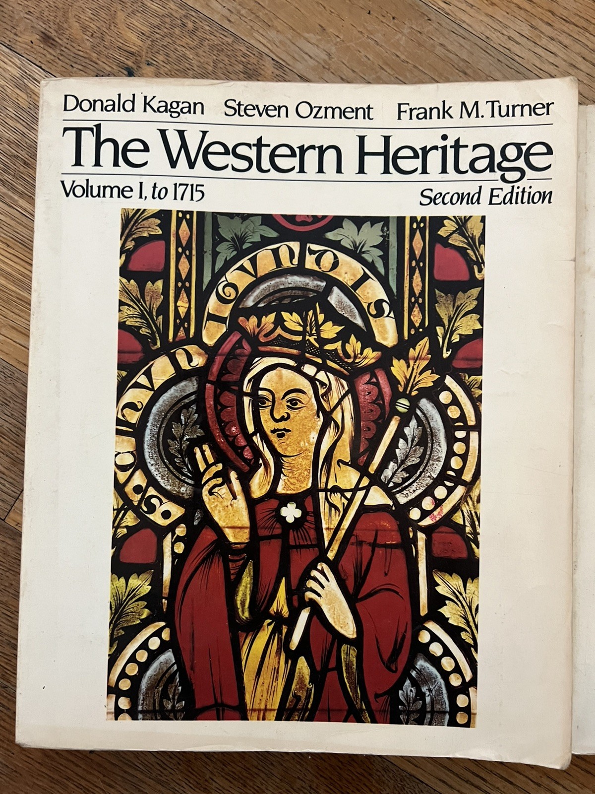 The Western Heritage, Volume 1 & 2 2nd Edition Kagan ,Ozment, Turner Since 1648