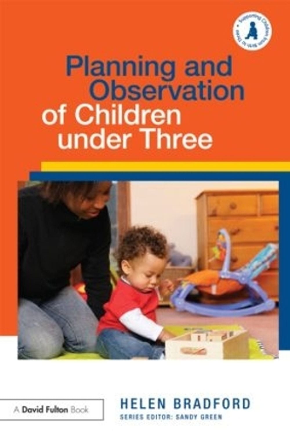 Planning and Observation of Children under Three by Helen Bradford (English) Pap