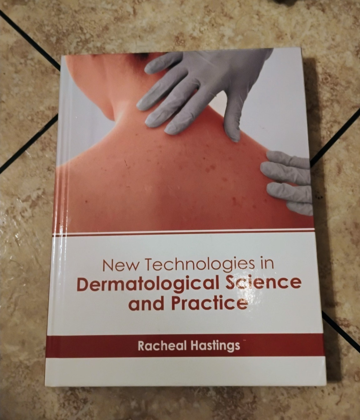 New Technologies in Dermatological Science and practice RACHEAL HASTINGS