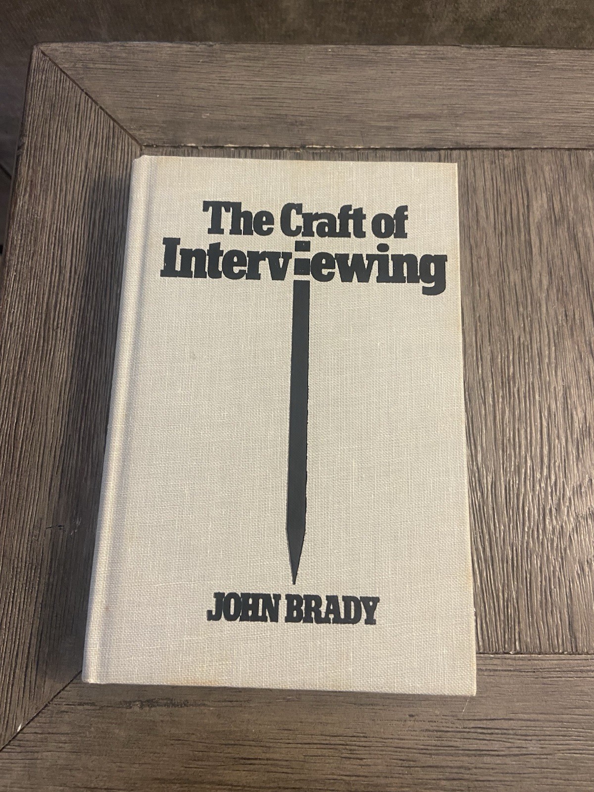 The Craft of Interviewing – Hardcover By Brady, John – Very Good No Dust Jacket