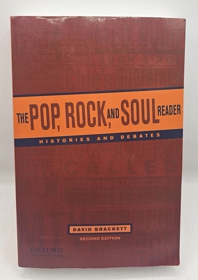 The Pop, Rock, And Soul Reader Histories And Debates 2nd Ed David Brackett PB
