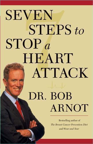Seven Steps to Stop a Heart Attack, Paperback by Arnot, Bob, Like New Used, F…