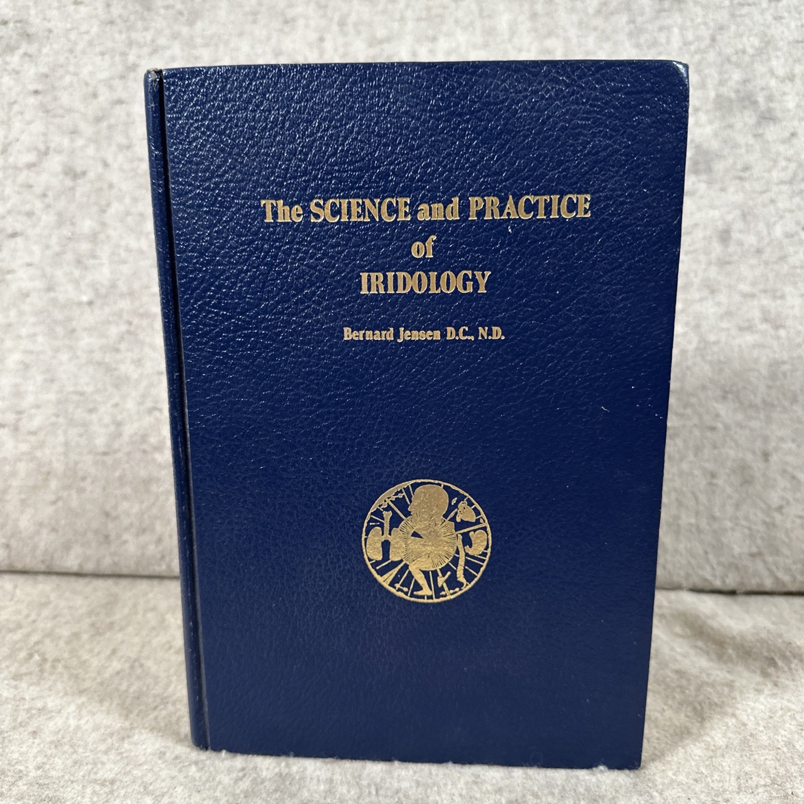 The Science and Practice of Iridology by Bernard Jensen Hardcover