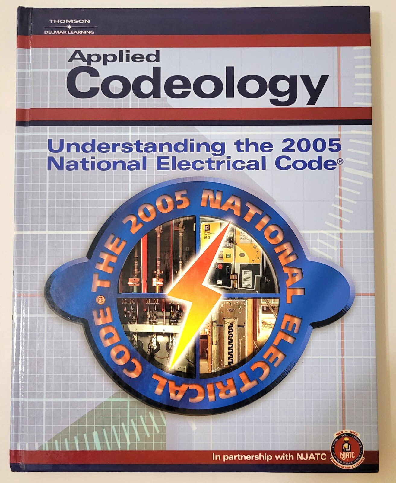 Applied Codeology : Understanding the 2005 National Electrical Code by NJATC…