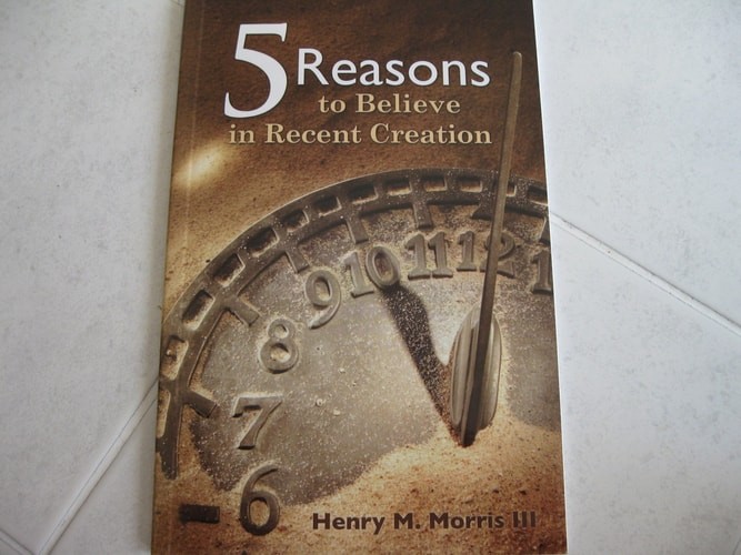 5 Reasons to Believe in Recent Creation by Morris, Henry M. III, Very Good Book