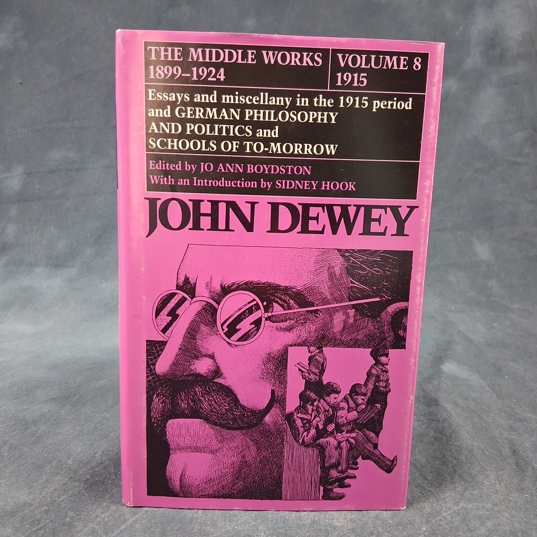 John Dewey – The Middle Works of John Dewey Vol. 8 Philosophy Education Politics