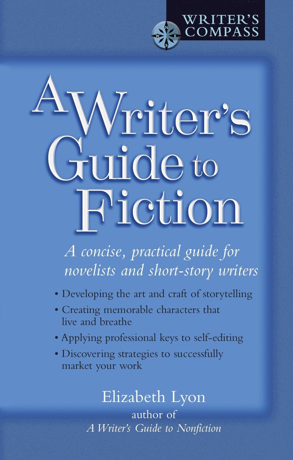 A Writer’s Guide to Fiction: A Concise, Practical Guide for Novelists and Sh…