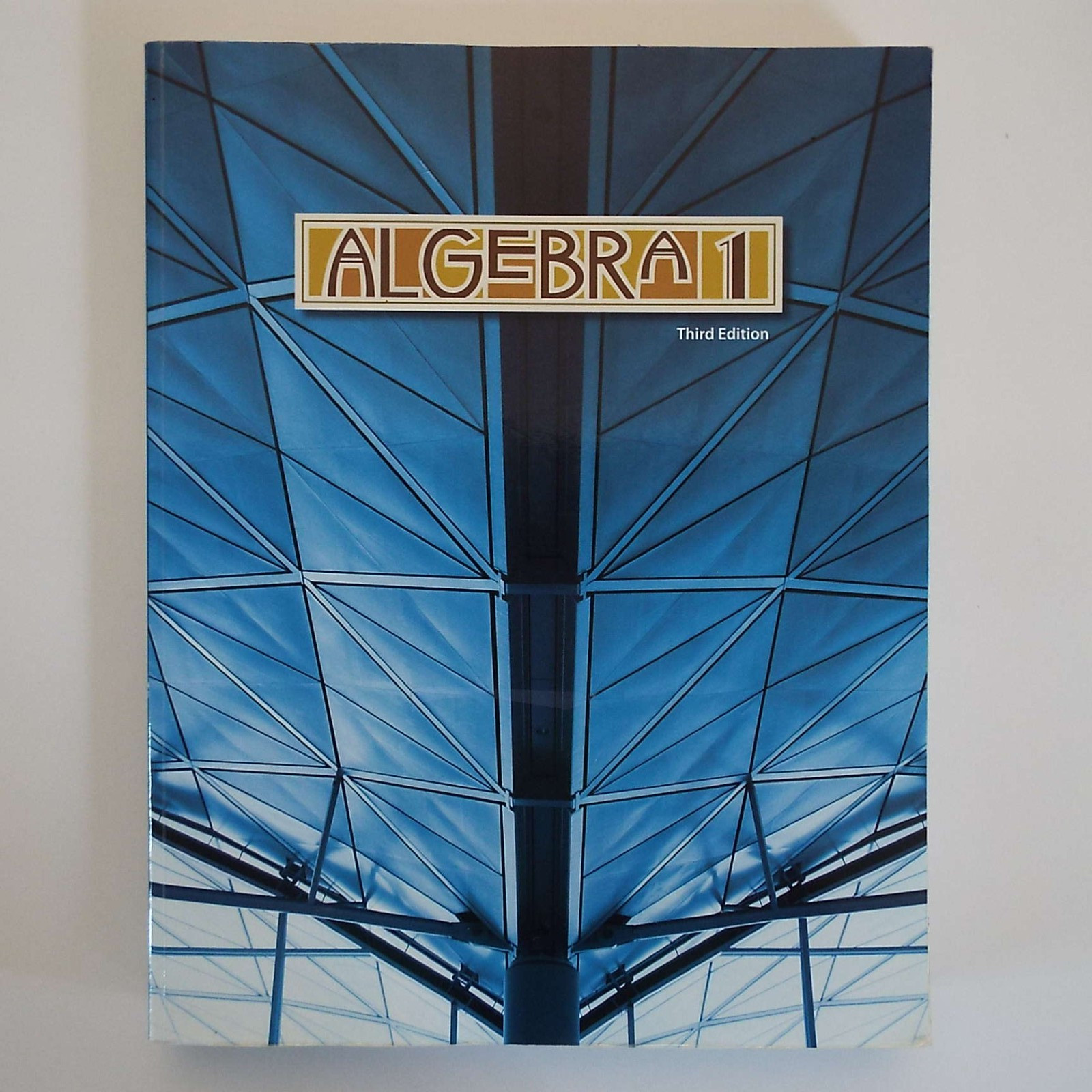 BJU Press ALGEBRA 1 Third 3rd Edition 9th Grade STUDENT TEXTBOOK WORKTEXT Text