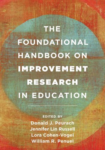 The Foundational Handbook on Improvement Research in Education, , 9781538152355