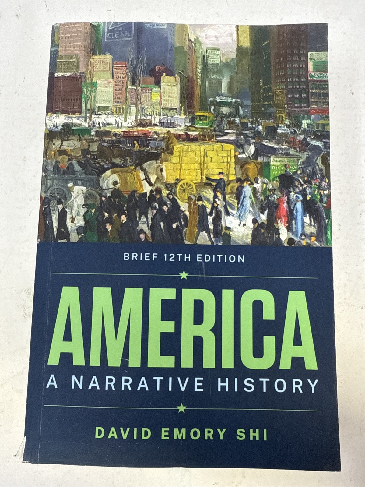 America: A Narrative History, Shi, David E. 12th Edition. *Access Code Avail*