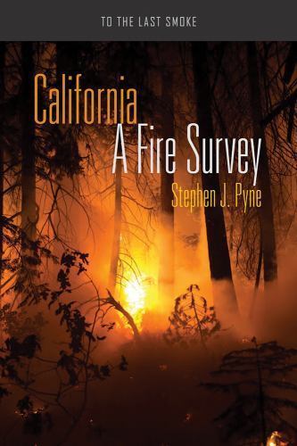 California: A Fire Survey [To the Last Smoke]