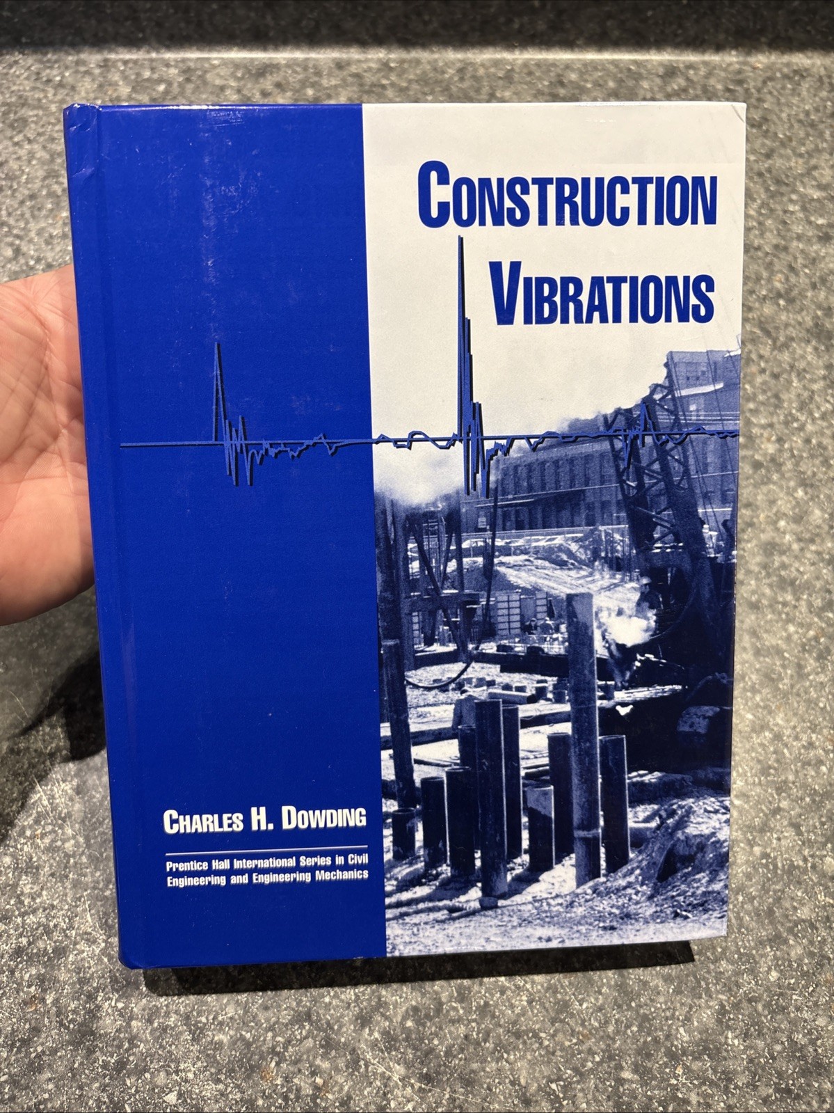 Construction Vibrations by Charles H. Dowding HC 1996