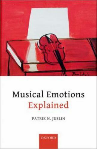 Musical Emotions Explained by Juslin, Patrik N.