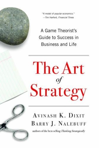 Avinash K. Dixit Barry J. Nalebuff The Art of Strategy (Paperback) (UK IMPORT)