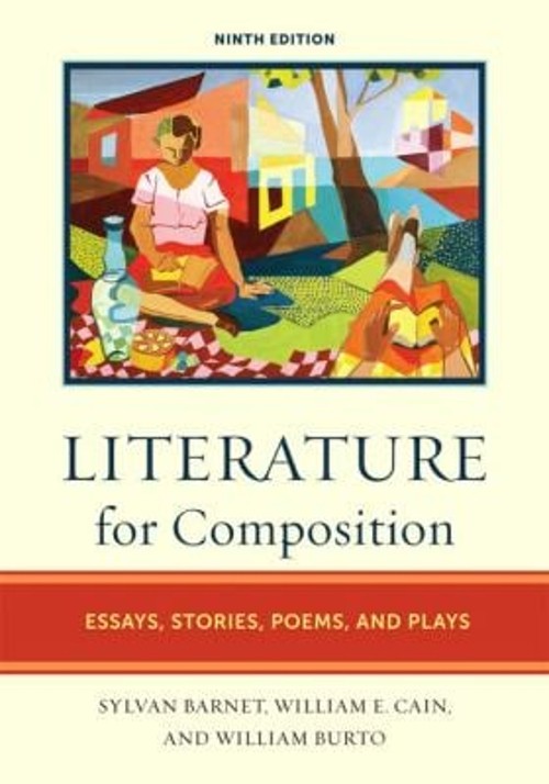 Literature for Composition : Essays, Stories, Poems, and Plays Pa